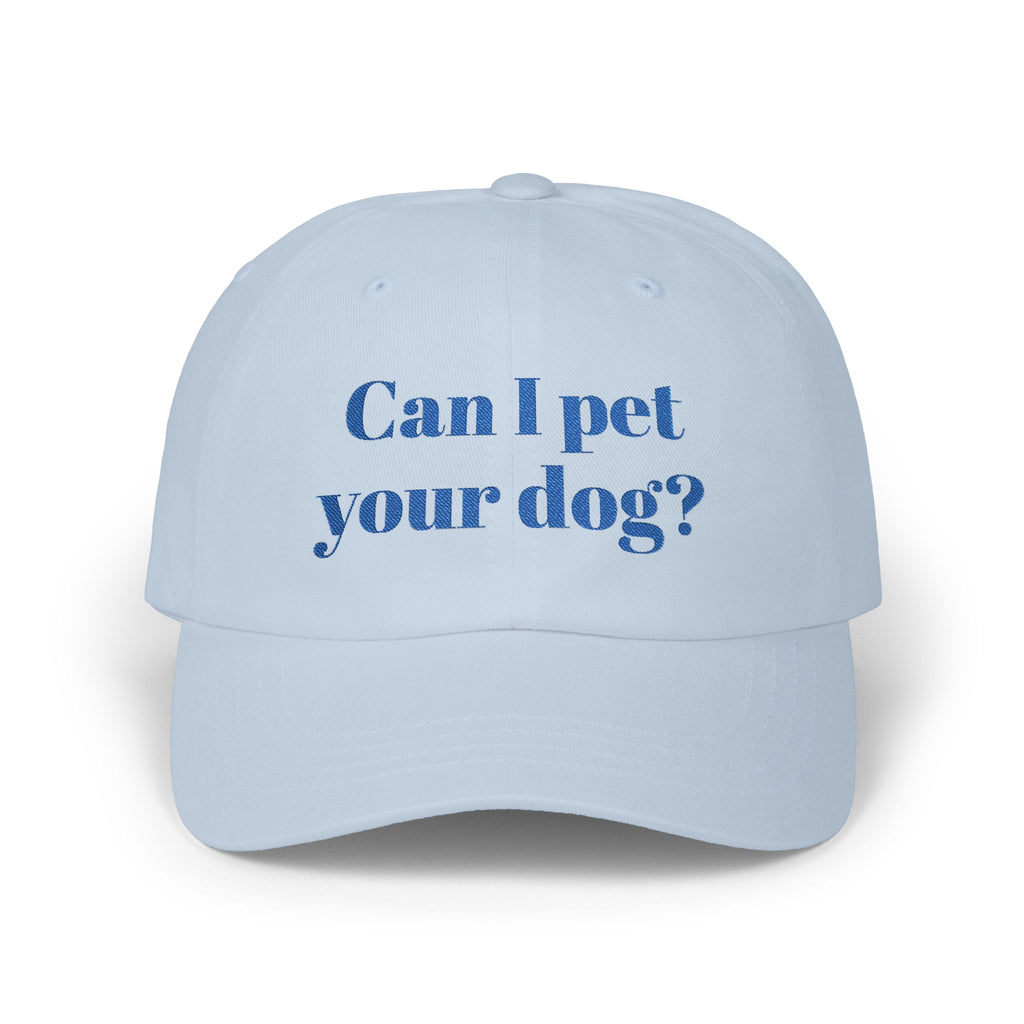 Can I Pet Your Dog? Classic Dad Hat