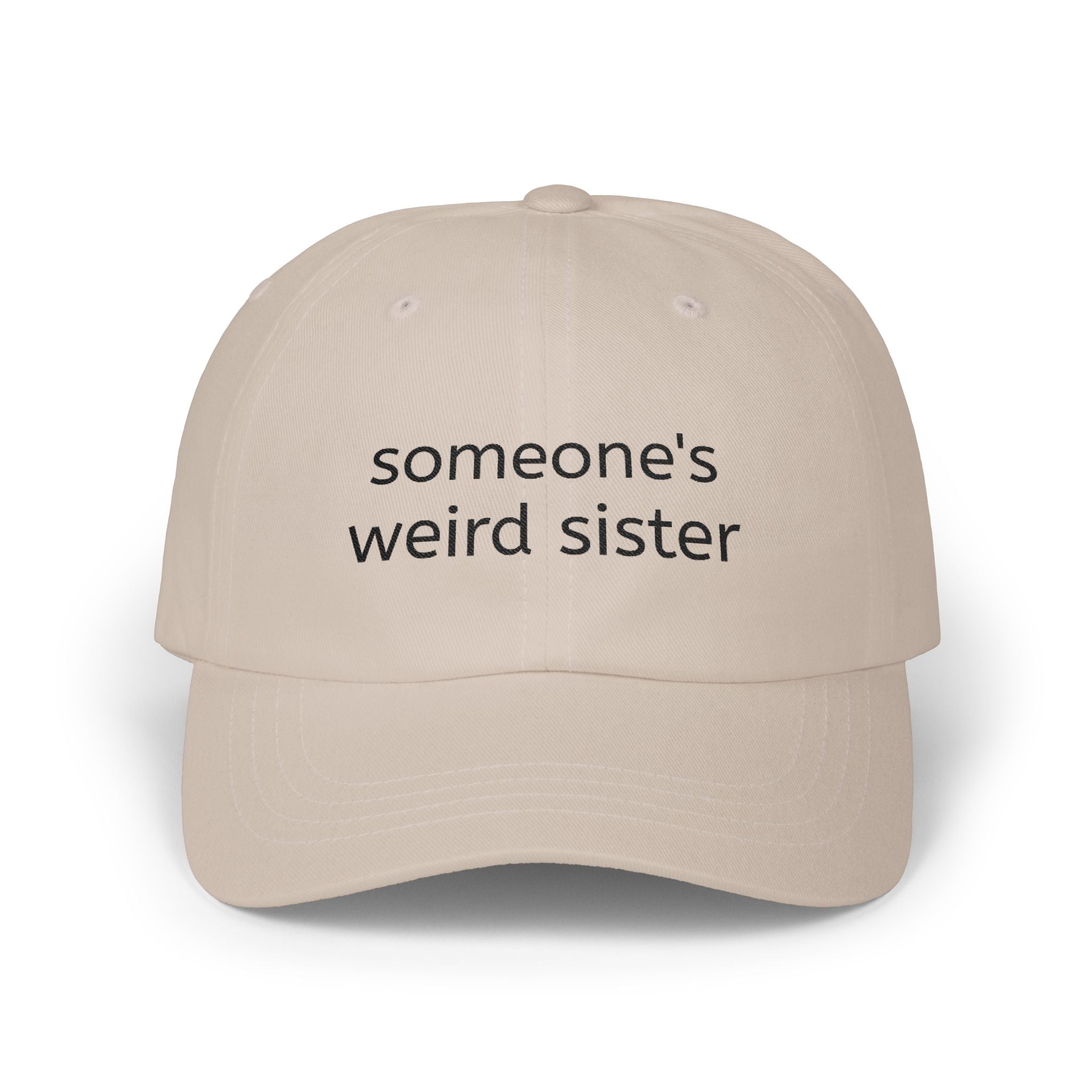 someones weird sister baseball cap